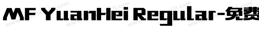 MF YuanHei Regular字体转换